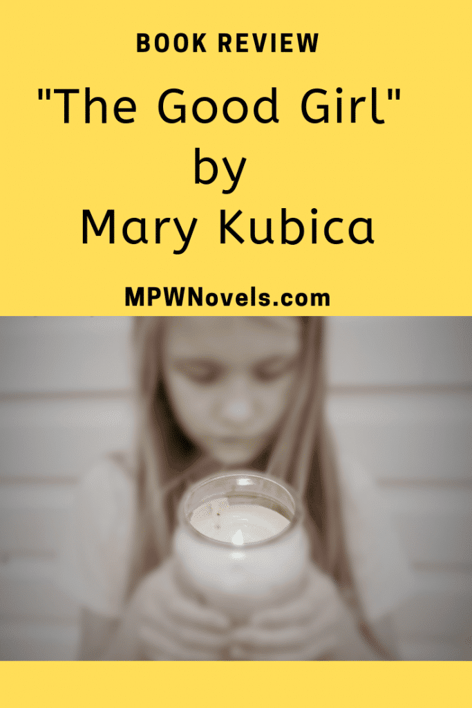 Book Review “the Good Girl” By Mary Kubica Michele Pariza Wacek